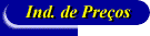 Indicadores de Pre�os